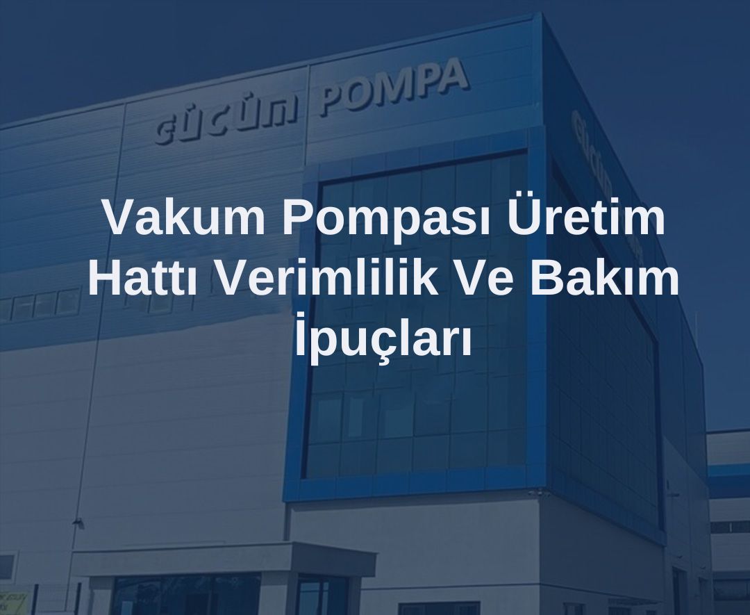 Vacuum Pump Production Line Efficiency and Maintenance Tips